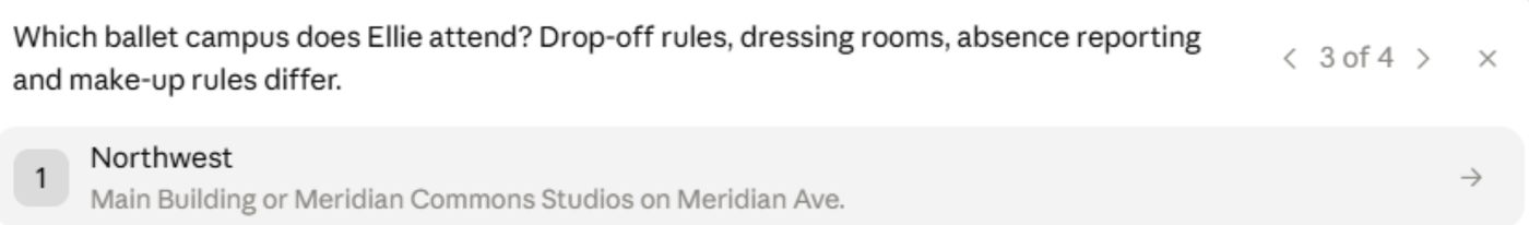 The AI asks: Which ballet campus does Ellie attend? Drop-off rules, dressing rooms, absence reporting and make-up rules differ. First option: Northwest, Main Building or Meridian Commons Studios.